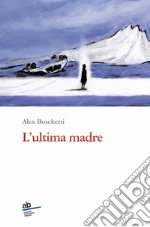 L'ultima madre libro