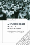 Der Nationalist. Ettore Tolomei. Der Erfinder des Alto Adige libro