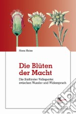 Die blüten der macht. Dier Sudtirole Volkspartei zwischen wunder und widerspruch