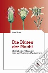 Die blüten der macht. Dier Sudtirole Volkspartei zwischen wunder und widerspruch libro