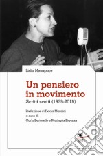 Un pensiero in movimento. Scritti scelti (1959-2019) libro