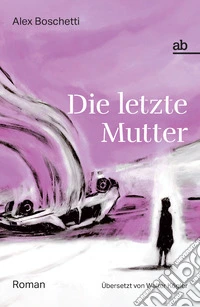 Die letzte Mutter