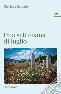 Una settimana di luglio libro