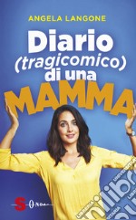 Diario (tragicomico) di una mamma libro