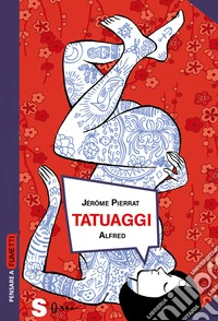 Tatuaggi. Storia di una pratica ancestrale