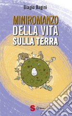 Miniromanzo della vita sulla terra libro