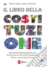 Il libro della Costituzione. Nuova ediz. libro