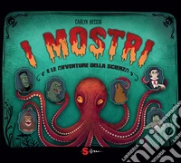I mostri e le avventure della scienza