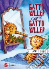 Gatto killer contro gatto killer libro