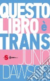 Questo libro è trans libro