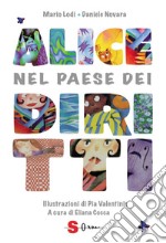 Alice nel paese dei diritti. Ediz. deluxe