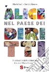 Alice nel paese dei diritti. Ediz. deluxe libro