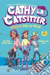 Nemiche per la pelle. Cathy la catsitter libro di Venable Colleen AF