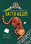 Il nuovo grande libro di gatto killer libro di Fine Anne