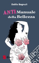 Anti manuale della bellezza