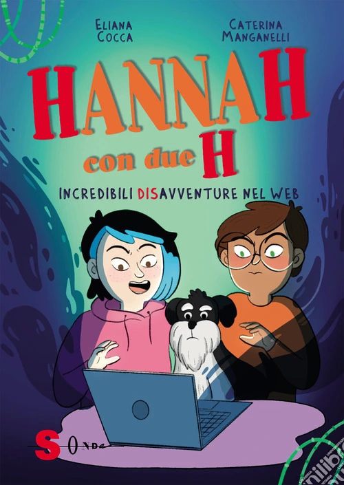 Hannah con due H. Incredibili (dis)avventure nel web