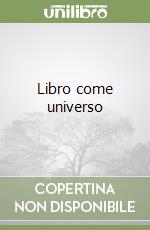 Libro come universo