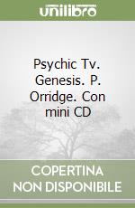 Psychic Tv. Genesis. P. Orridge. Con mini CD