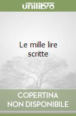 Le mille lire scritte