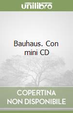 Bauhaus. Con mini CD