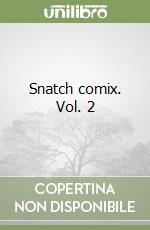 Snatch comix. Vol. 2