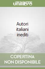 Autori italiani inediti libro