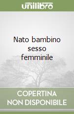 Nato bambino sesso femminile libro