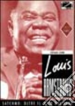 Louis Armstrong. Satchmo: oltre il mito del jazz libro