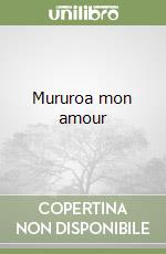 Mururoa mon amour libro