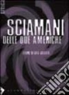 Sciamani delle due Americhe libro di Feo G. (cur.)