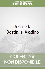 Bella e la Bestia + Aladino libro
