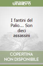 I fantini del Palio... Son dieci assassini libro