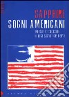 Sogni americani libro di Sapphire