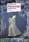 Passioni. Bhaminivilasa libro