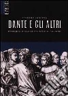Dante e gli altri - Romanzo della letteratura italiana
