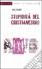 Stupidità del cristianesimo libro