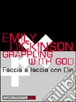 Grappling with God-Faccia a faccia con Dio libro