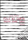 Fili di carta libro di Puliti Luisa