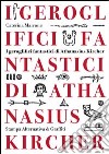 I geroglifici fantastici di Athanasius Kircher libro