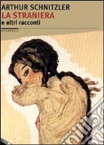 La straniera e altri racconti libro