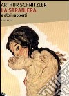 La straniera e altri racconti libro