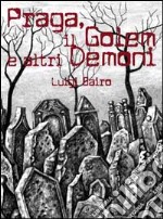 Praga, il golem e altri demoni