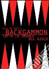 Backgammon. Tutte le regole del gioco libro di De Toffoli Dario