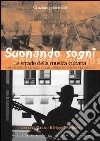 Suonare sogni a Cuba. Tocar sueños en Cuba. Con CD audio libro