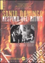 Santo Domingo respiro del ritmo. Testo spagnolo a fronte. Con CD Audio libro