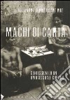 Machi di carta. Confessioni di un omosessuale a Cuba libro