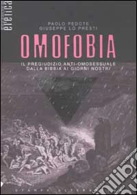 Omofobia. Il pregiudizio anti-omosessuale dalla Bibbia ai giorni nostri libro