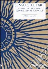 Sesso stellare. L'erotismo di coppia secondo i segni zodiacali libro