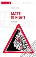 Matti slegati libro