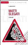 Matti slegati libro